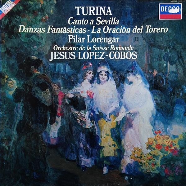 

LP Пластинка ХОАКИН ТУРИНА – ПИЛАР ЛОРЕНГАР, Л - Canto A Sevilla / Danzas Fantástica 4101581 Decca 1984 UK Классика Б/У