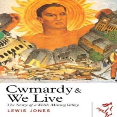 Cwmardy Amp We Live by Lewis Jones Paperback Book 9781917140317