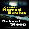 Before I Sleep by Cynthia HarrodEagles Hardback Book 9781448312696