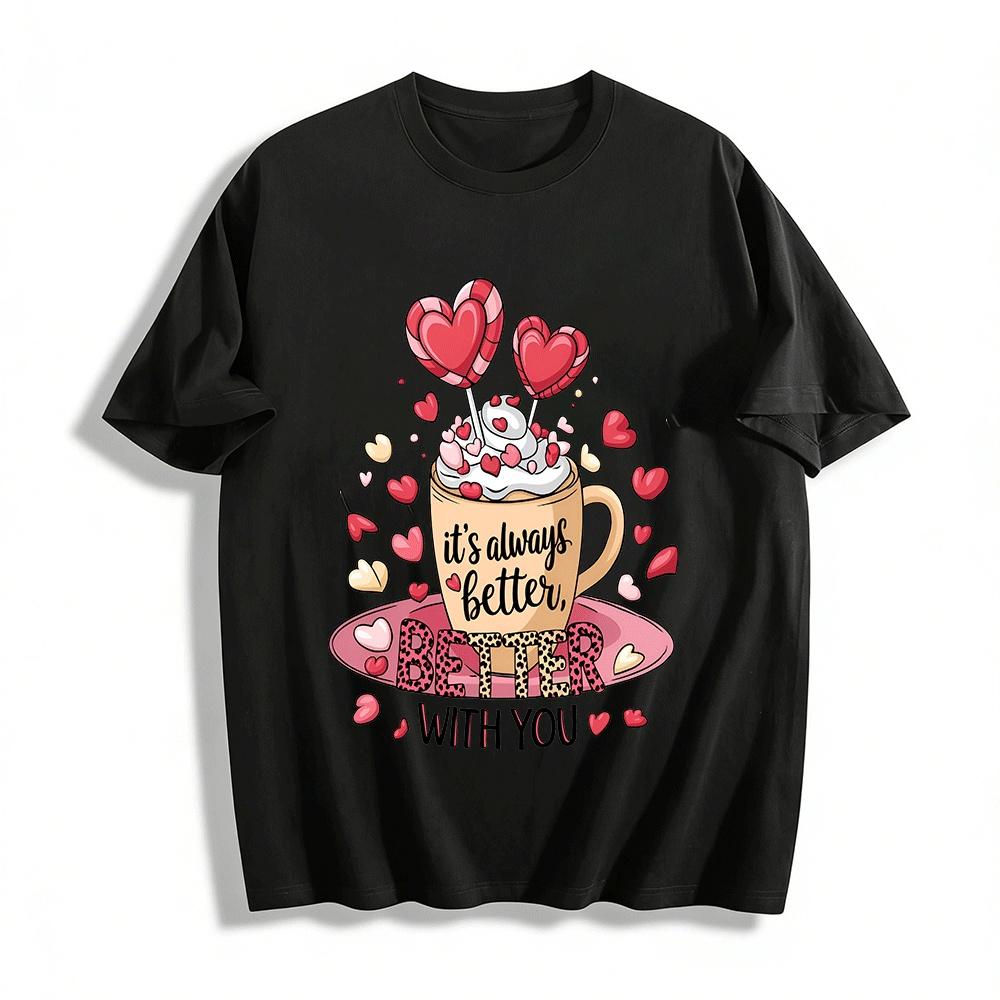 

Love Coffee Print Top Sweet Casual Tee Always Better With You Pure cotton T-shirt XXS