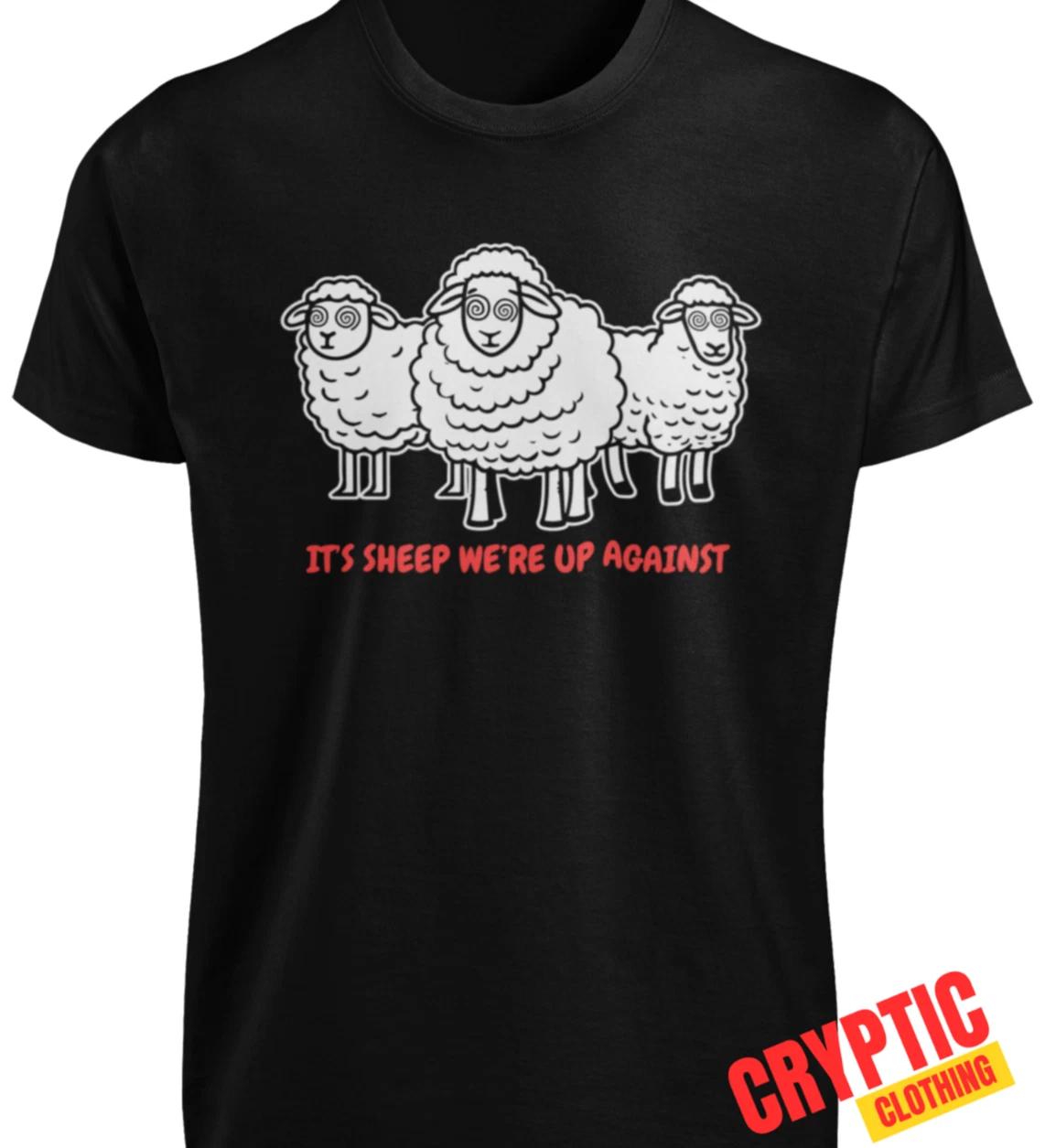 

It s Sheep We re Up Against T SHIRT S-3XL Funny Sheeple People George Orwell TEE M