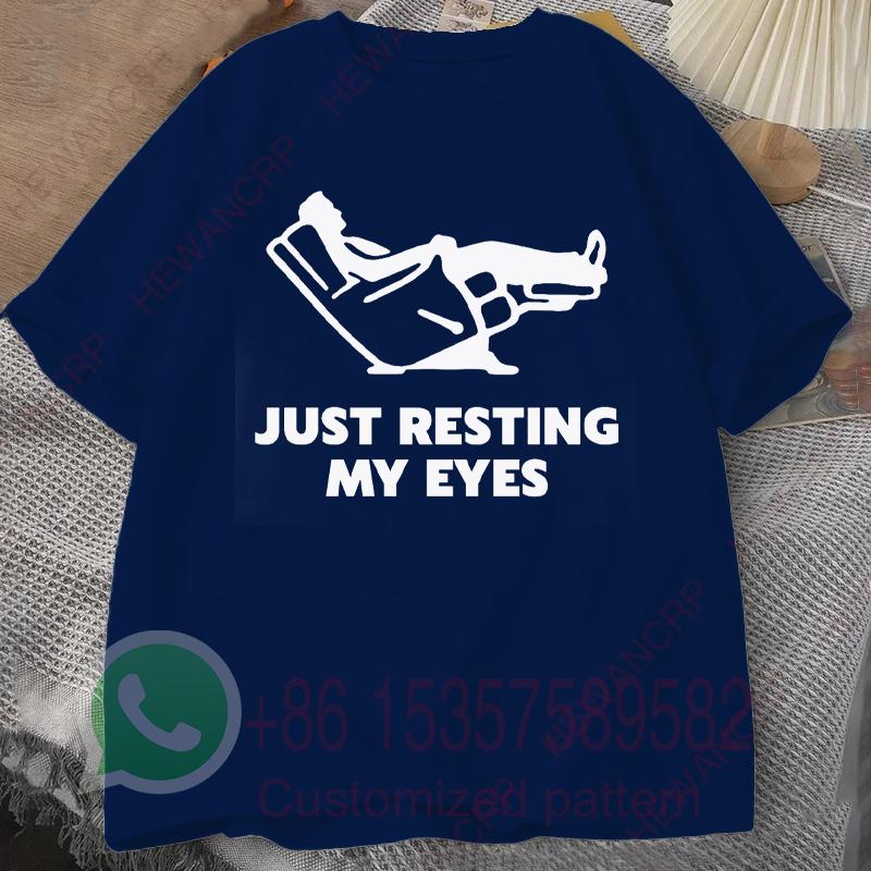 Just Resting My Eyes Recliner Tired Dad T Shirt Mens Tracksuit Cotton Casual Sportswear Crew Neck Pullover Short Sleeve Tops