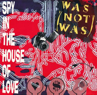 7inch Record WAS (NOT WAS) - Spy In The House Of Love VS443266 Chrysalis 1988 US Dance & Electronica Used