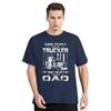 Funny American Trucker Father's Day Gift T-Shirt New 100% Cotton O-Neck Short Sleeve Casual TshirtMen's Clothing  Size S-3XL