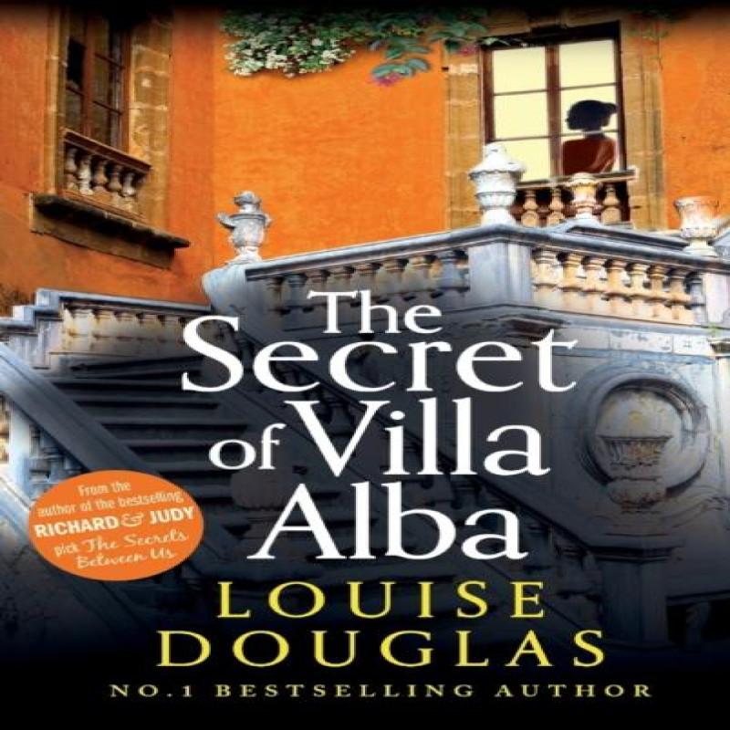 The Secret of Villa Alba by Louise Douglas Hardback Book 9781785133602