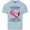 Crazy Stupid Funny Sarcastic Slogan Sarcasm Unisexs Light Cotton TShirt