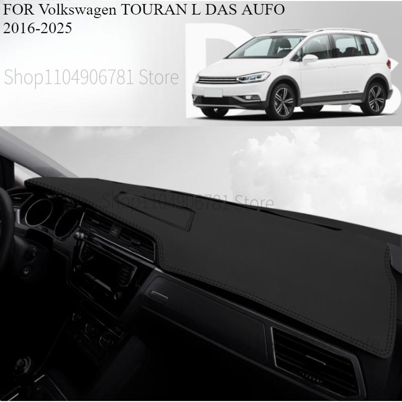 FOR Volkswagen TOURAN L DAS AUFO 2016-2025 Car Dash Mat Dashmat Dashboard  Cover Sun Shade Dash Board Cover Carpet  Accessories