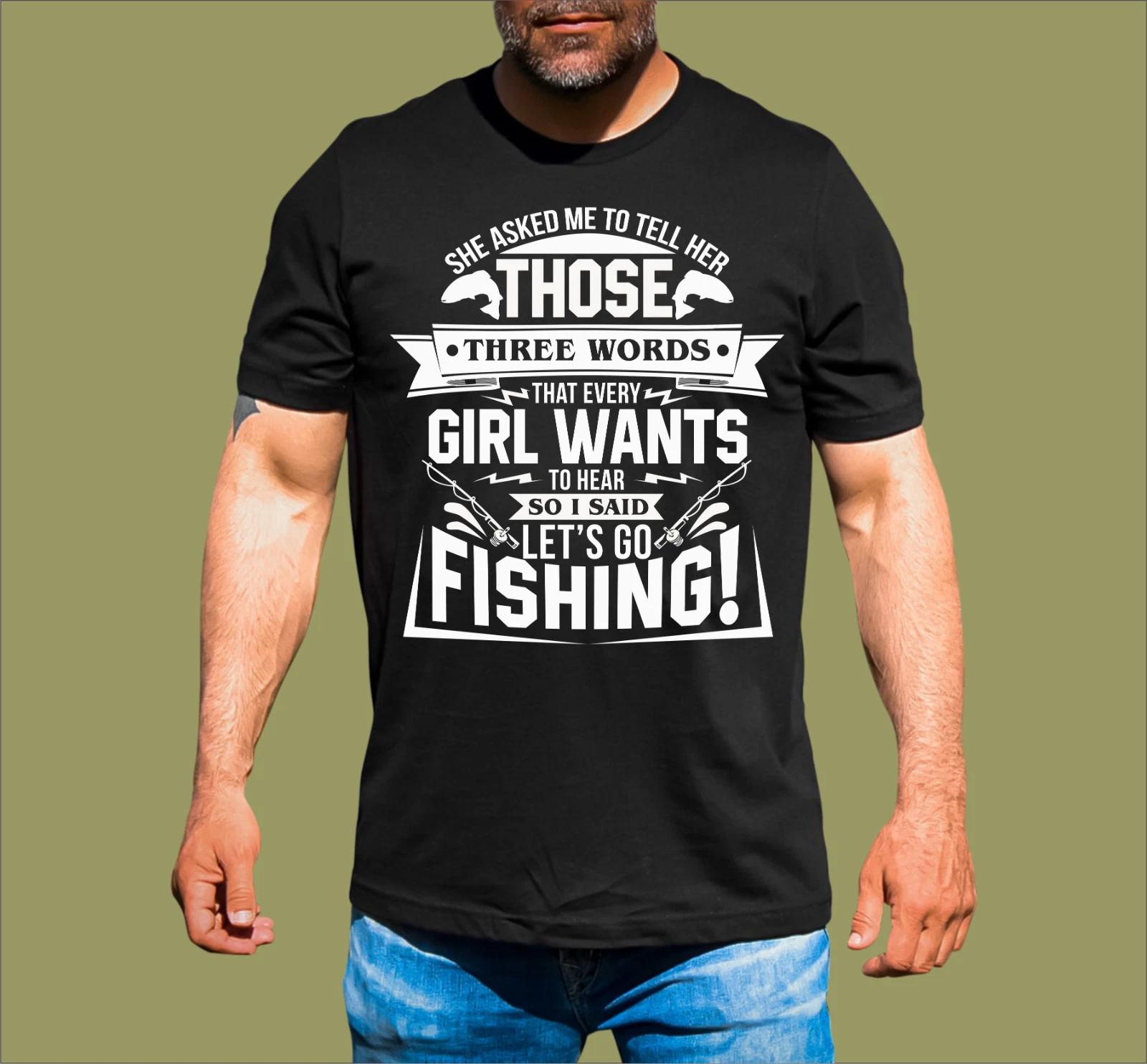 LETS GO FISHING T-SHIRT S
