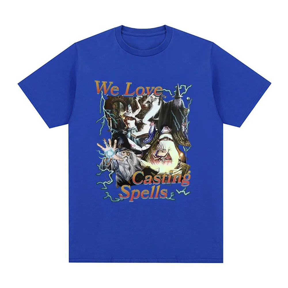 We Love Casting Spells Meme Graphic T Shirt Harajuku Streetwear Clothing 100% Cotton Casual O-Neck Oversized T-shirts Unisex
