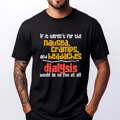 Funny Dialysis About Dialysis Side Effects Men Clothes Summer Anime Tshirts Graphic Tees Happy New Years
