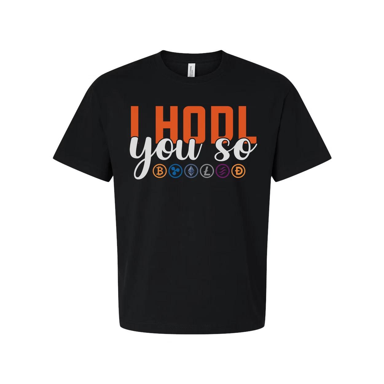 I Hodl You So Cryptocurrency Slogan Graphic Tee Unisex T Shirt With Crypto Icons S