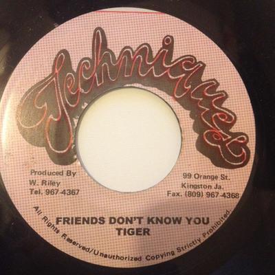 7inch Record TIGER - Friends Don't Know You NONE Techniques Jamaica Reggae, Ska & Dub Used