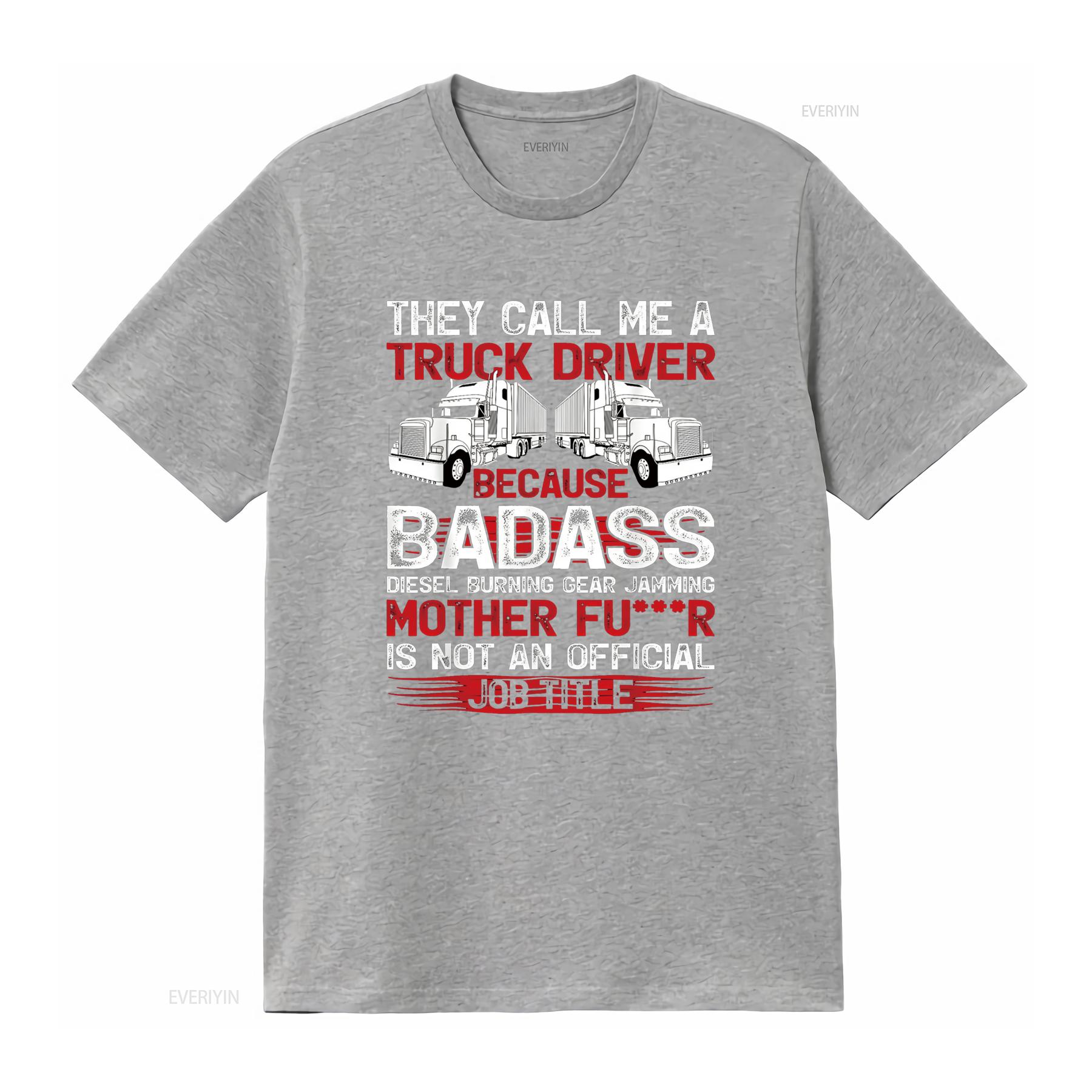 

They Call Me A Truck Driver Because Badass Mother Trucker T Shirt vintage Washed Versatile graphic Breathable fashion Unisex S