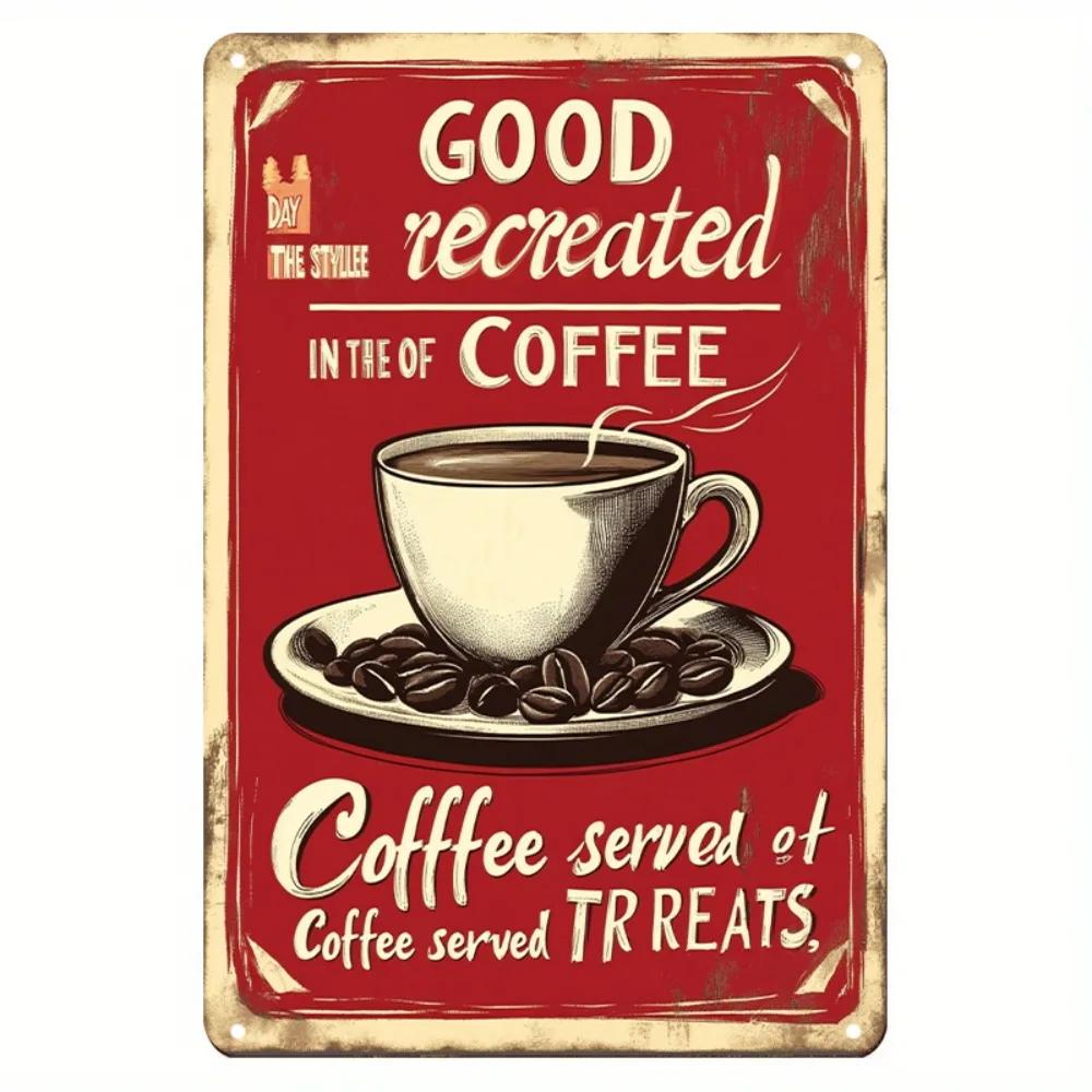 

Good Day Recreated in the of Coffee Vintage Metal Tin Sign 8x12 Retro Coffee Lovers Wall Art Durable Iron Plaque for Home 20x30cm