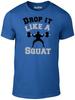 Drop It Like a Squat T-Shirt - Funny T Shirt Fitness Cool Cross Fit Weight Lift