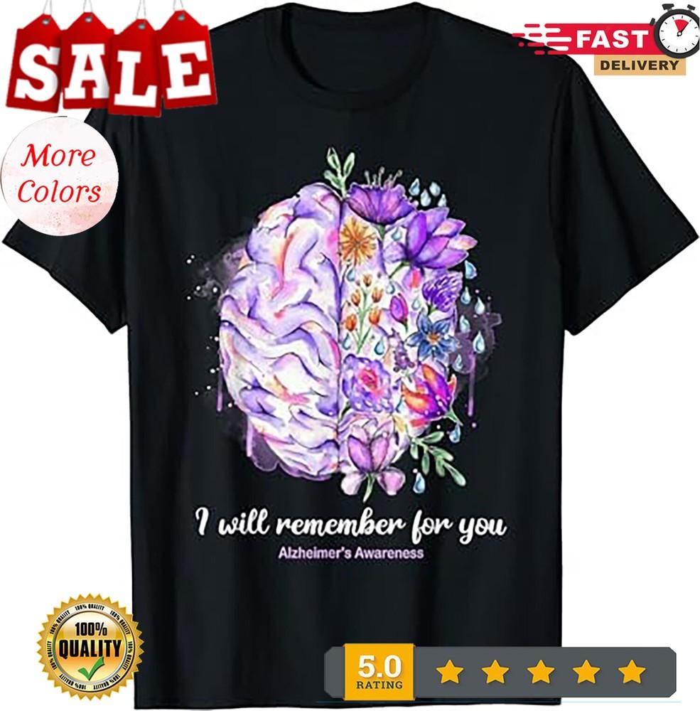2025/I Will Remember For You Brain Alzheimer s Awareness T-Shirt. Unisex T-Shirt M