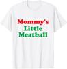 Mommy's Little Meatball: Funny Italian I'm A Little Meatball Unisex T-Shirt