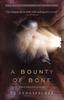Kniha A Bounty of Bone : A Novel Inspired by Real Events : BOOKTWO