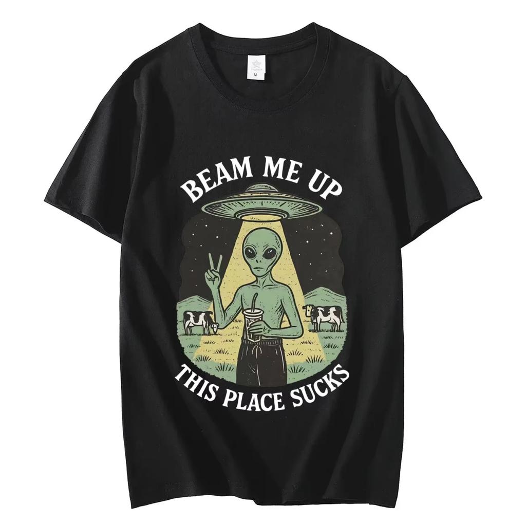 Beam Me Up This Place Sucks Funny Alien Graphic T Shirts Fashion Vintage Short Sleeve T-shirt Men's Women Casual Cotton T-shirts