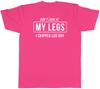 Dont Look at my Legs I Skipped Leg Day Unisexs Unisex TShirt Tee