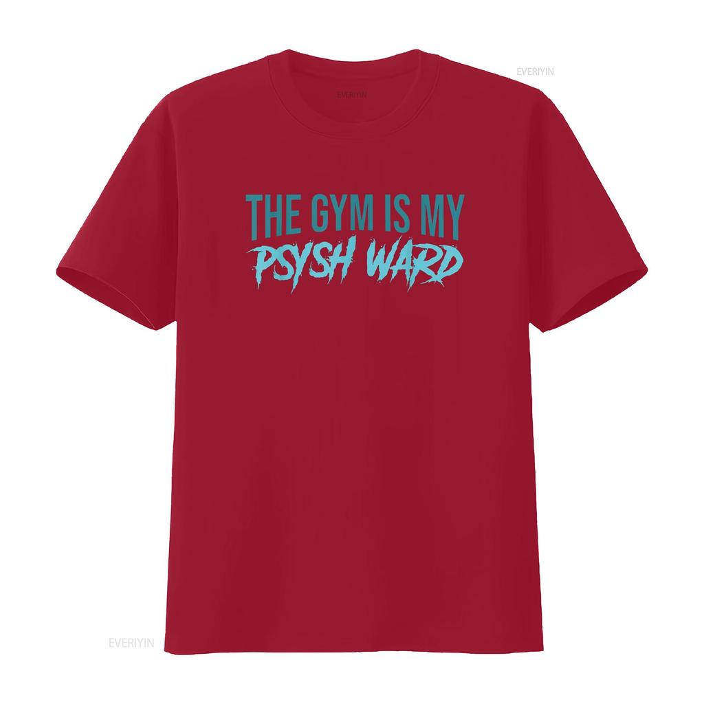 The Gym Is My Ward Funny Cute Psych Joke Fitness Workout T Shirt Vintage Washed Fashion Casual Homme Stretched Soft Streetwear