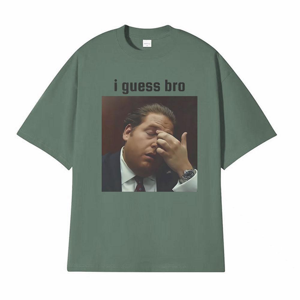 

I Guess Bro Jonah Hill Facepalm Meme Graphic Tshirts Mens Clothing Harajuku Fashion Hot Sale T Shirts Oversized Casual Tshirt 3XL