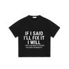 Black T Shirt with If I Said I Ll Fix It I Will Print for Casual Wear