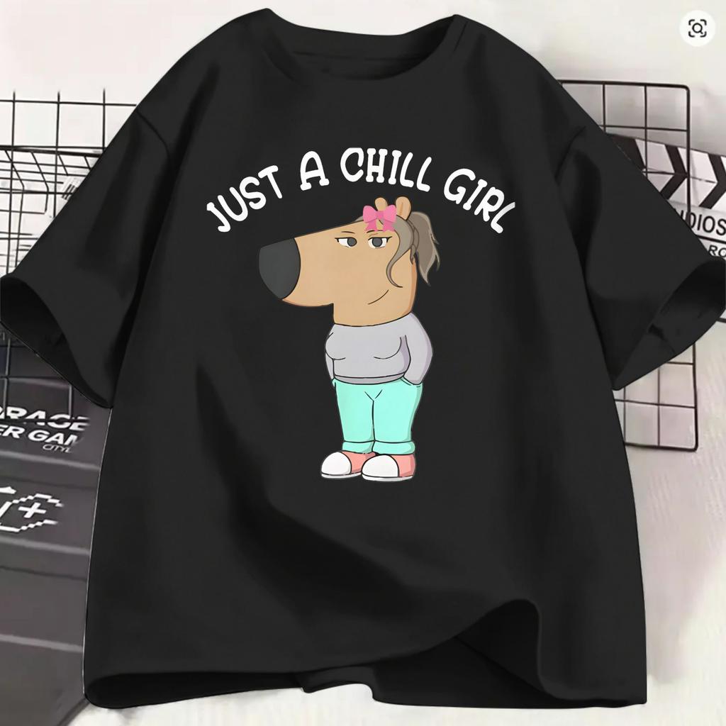 Chill Guys Unisexs T Shirt Just A Chill Girl Amazing Tees Short Sleeve Crewneck Tshirts Pure Cotton Printing Clothes