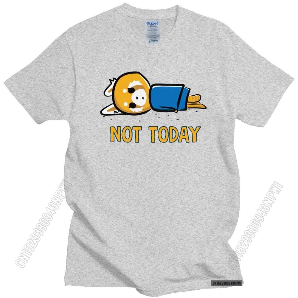 Funny Not Today T Shirt Men Fashion Aggretsuko Aggressive Retsuko T-Shirt Loose Fit Clothing Anime Manga Tee Tops Merch