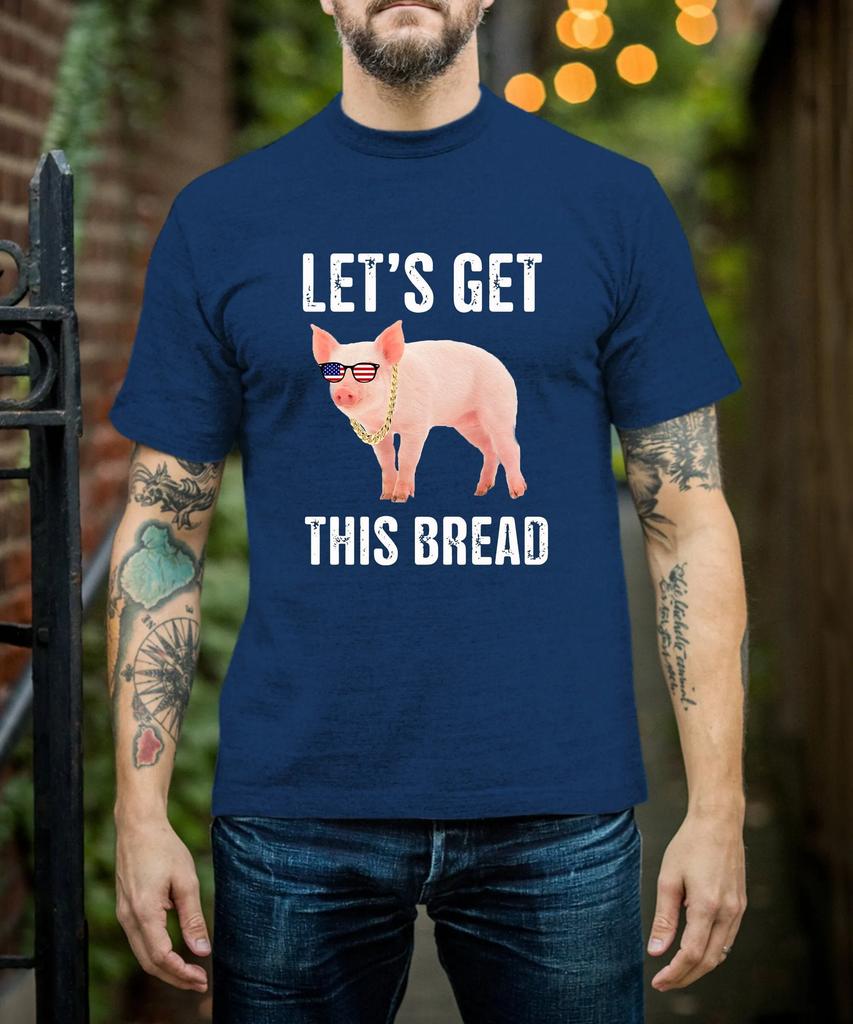Lets Get This Bread Funny Meme Birthday Rich Pig