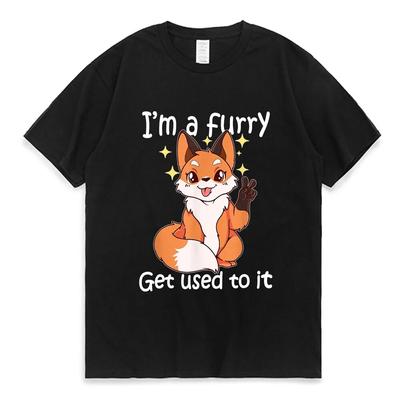 Roztomilé chlupaté Im A Furry Get Use To It Essential Tričko Kawaii Funny Graphic Print Tričko Unisex Dámské Léto Tričko ze 100% bavlny