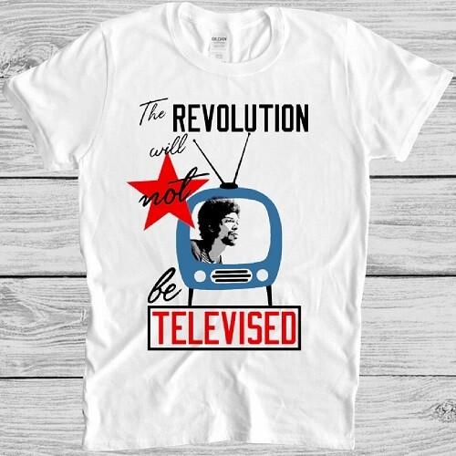 

The Revolution T Shirt Will Not Be Televised Jazz Soul Gil Scott Heron M334 Unisex T-Shirt M
