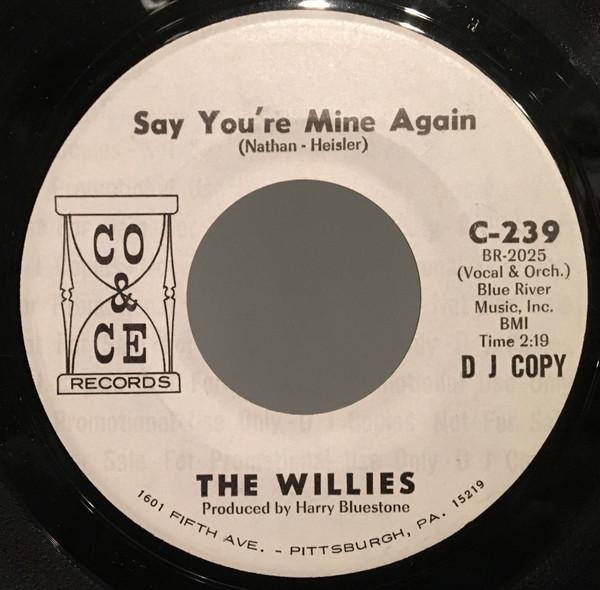 7inch Record WILLIES - Say You're Mine Again / The Willy  C239PROMO Co & Ce Records - US Rock Used