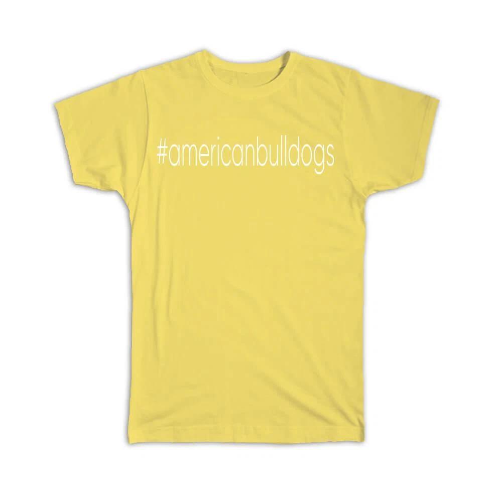 

Gift T-Shirt : Hashtag American Bulldogs Hash Tag Social Media 4XL