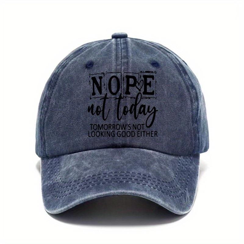 Nope Not Today Graphic Washed Baseball Cap Unisex Casual Adjustable Cotton Style Hat for Adults