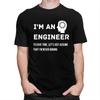 Custom Im An Engineer Tshirt for Men Short Sleeves T Shirt Fashion Tshirt Slim Fit 100 Cotton Tee Gift