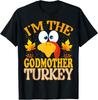 Thanksgiving I'm The Godmother Turkey Matching T-Shirt