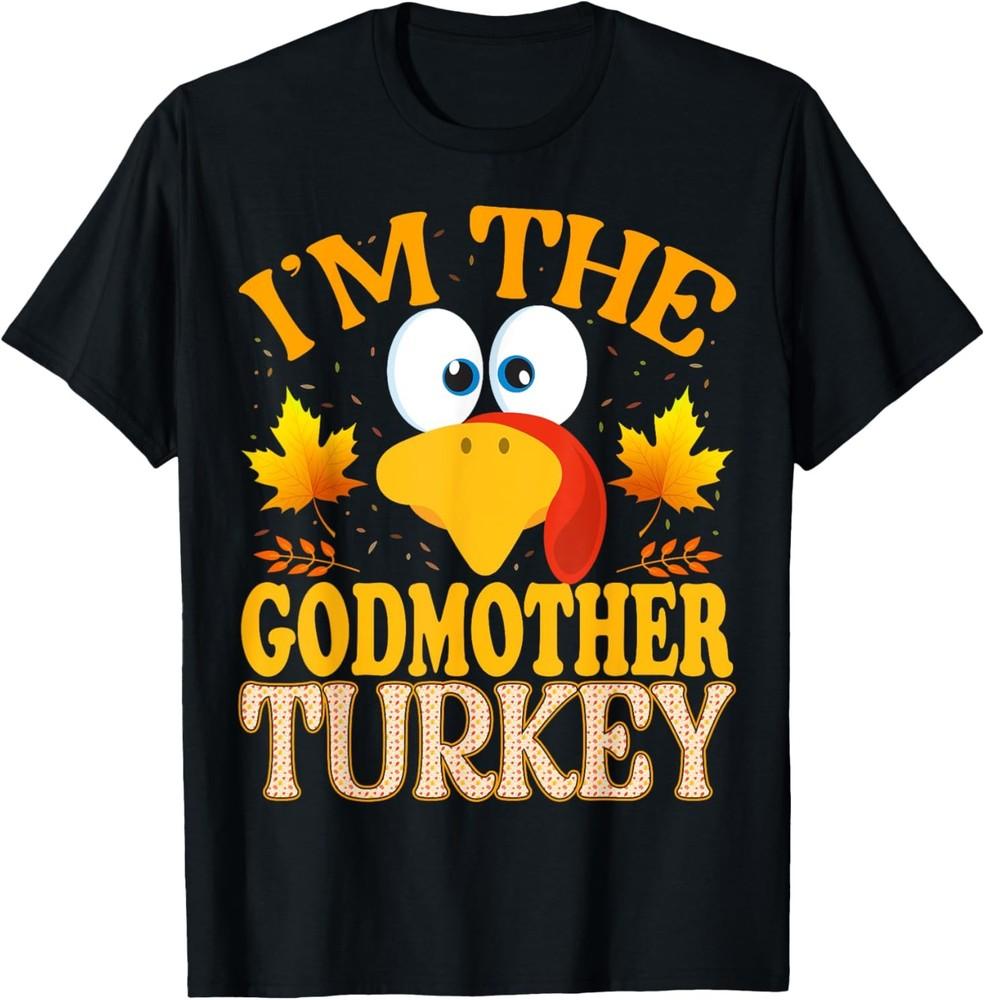 Thanksgiving I'm The Godmother Turkey Matching T-Shirt
