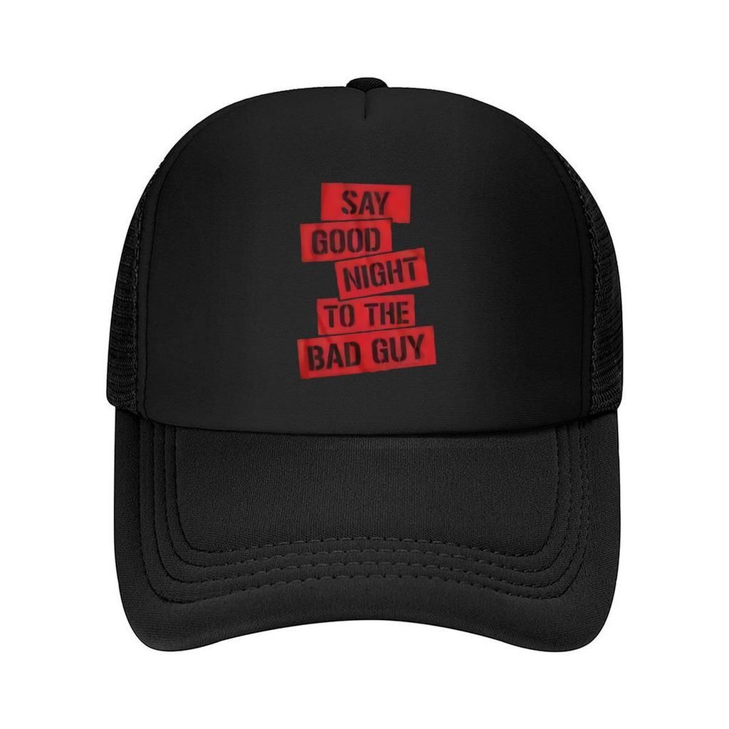 Say Good Night to the Bad Guy Text Art Mesh Baseball Caps Unisex WoUnisex Retro Sun Breathable Snapback Caps Dad Spring Hats