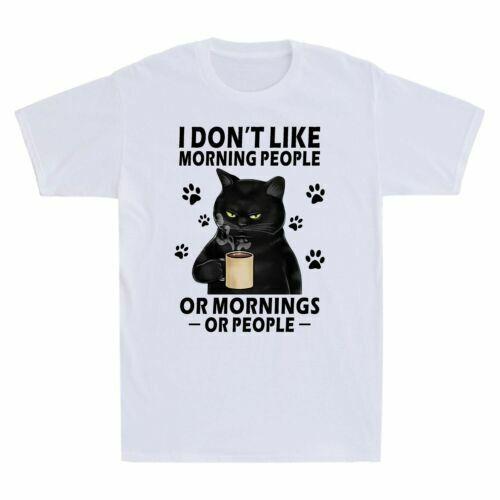 I Don t Like Morning People Or Mornings Or People Funny Black Cat Men s T-Shirt Unisex T-Shirt L