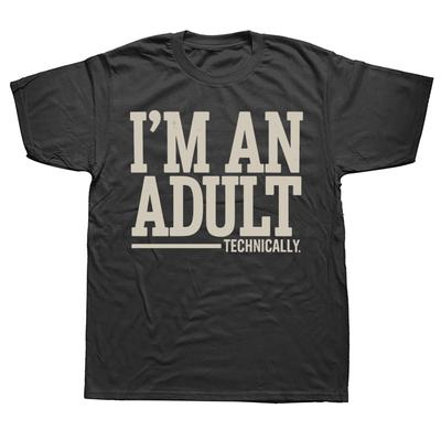 Sou Adulto Tecnicamente Engraçado Camisetas de Presente para 18º Aniversário Masculinas Femininas Moda Casual Camiseta Solta Oversized Streetwear Camiseta