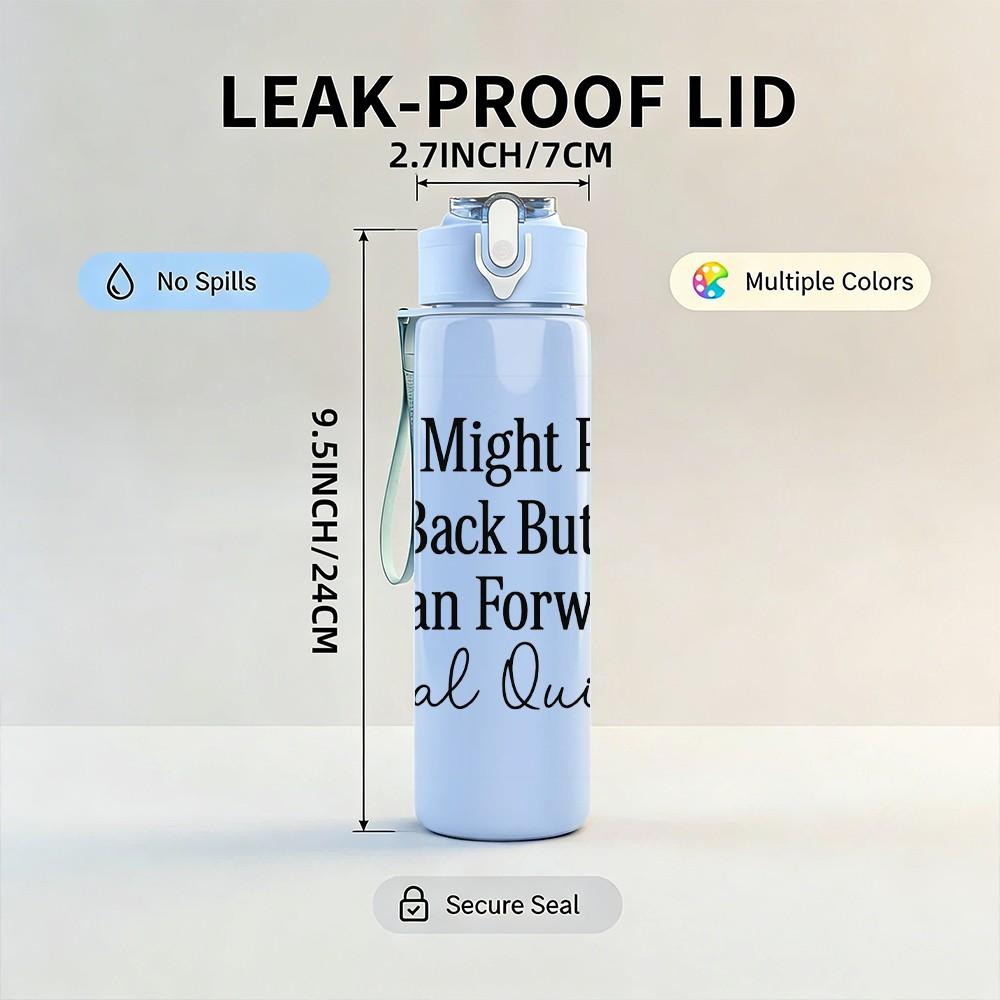 1PC I Might Be Laid Back Quote 750ml Color Plastic Sports Water Bottle Leakproof Flip Straw Lid Suitable for Sports Office Home Use