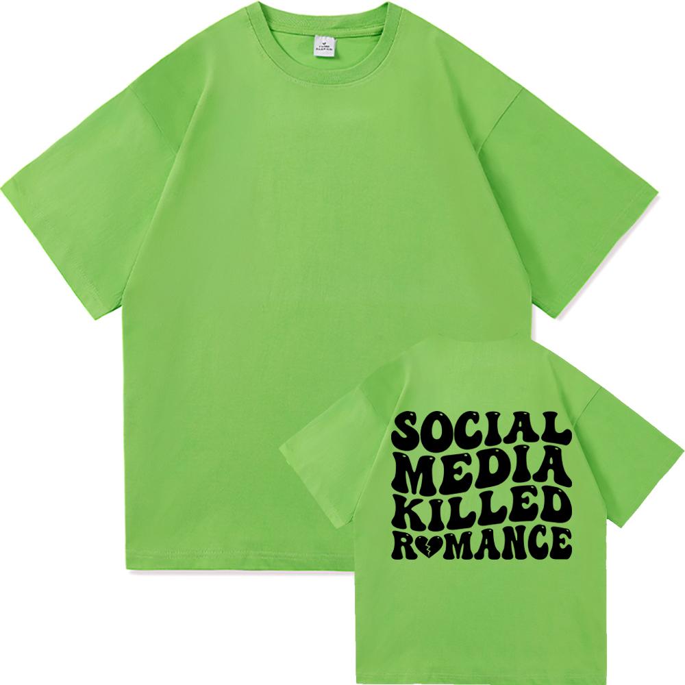 Social Media Killed Romance T Shirt Summer Fashion Men Funny Letter T-Shirt Unisex High Quality Vintage Cotton Tees Shirts Tops