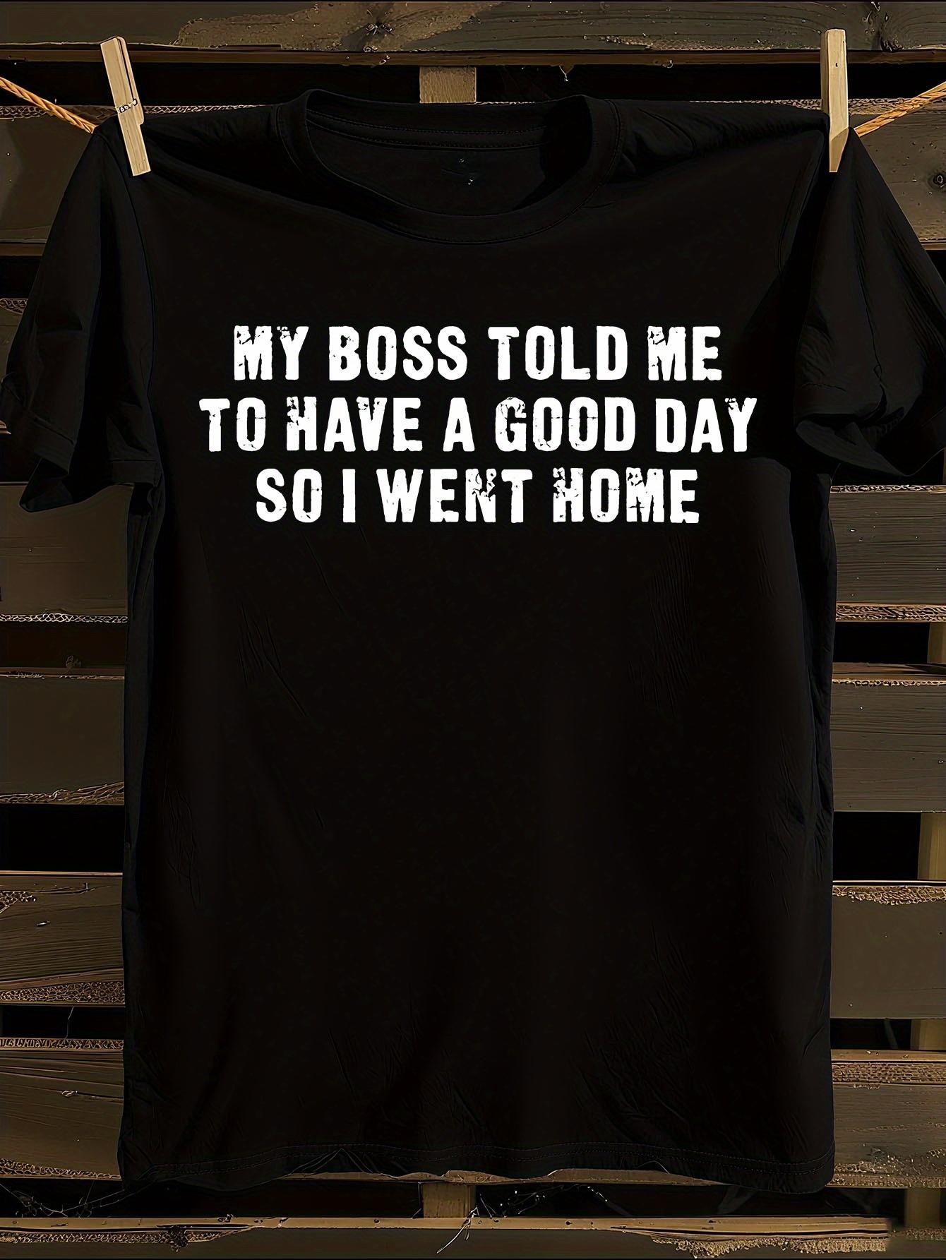Funny Work Quote T-shirt S