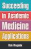 The Succeeding In Academic Medicine Applications Book