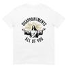 Jesus Enttäuscht Euch Alle T-Shirt