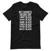 My Favorite Colors Are Black Shirt Funny Goth Gothic Dark Humor Black T-Shirt