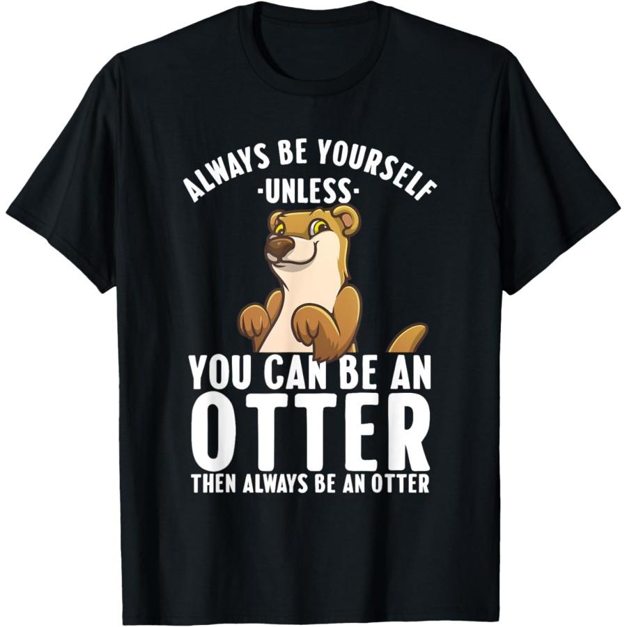 

Cute Otter Design For Men Women Sea River Otter Wild Animal T-Shirt XXXXXL