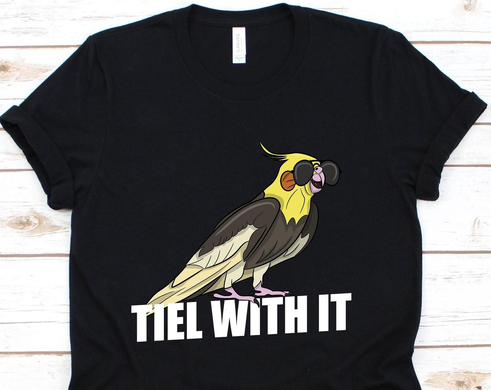 Tiel With It Shirt, Cockatiel Lover, Veterenarian Gift, Bird Lover Gift, Easily Distracted, Bird Watcher, Cockatoo M