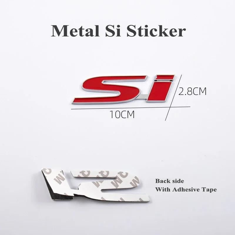 3D Metal Car Rear Trunk Fender Side Front Grille Logo Si Badge Si Emblem For Honda Civic Accord Jazz Si Sticker Accessories Aiq256